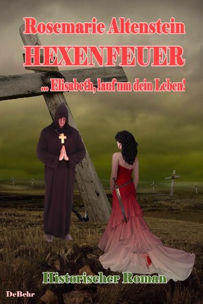 Cover von Hexenfeuer – … Elisabeth, lauf um dein Leben – Historischer Roman