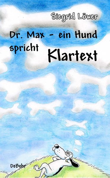 Cover von Dr. Max – ein Hund spricht Klartext