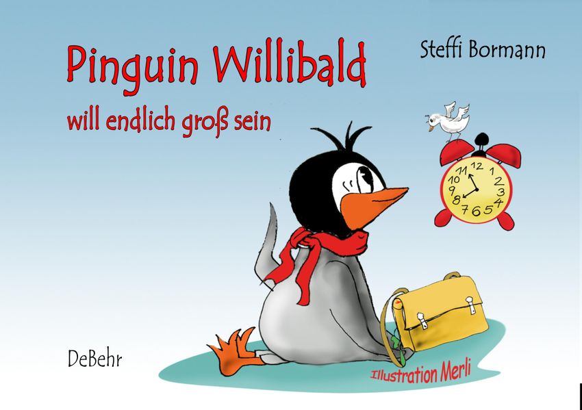 Cover von Pinguin Willibald will endlich groß sein – ein Bilderbuch