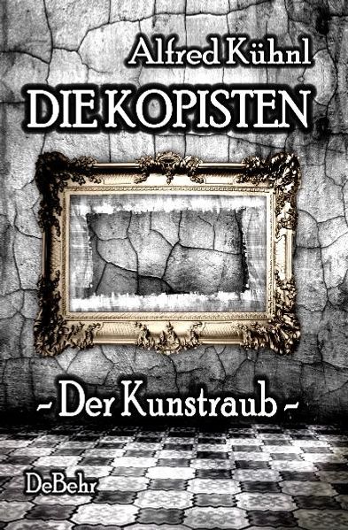 Cover von Die Kopisten – Der Kunstraub