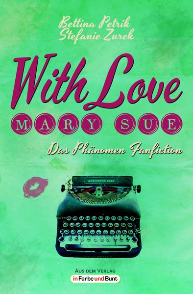 Cover von With Love, Mary Sue – Das Phänomen Fanfiction