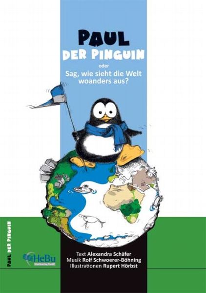 Cover von „Paul der Pinguin“ oder sag, wie sieht die Welt woanders aus?