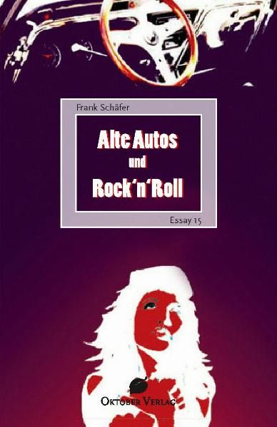Cover von Alte Autos und Rock’n’Roll