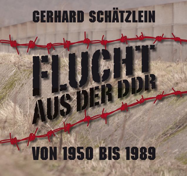 Cover von Flucht aus der DDR von 1950 bis 1989