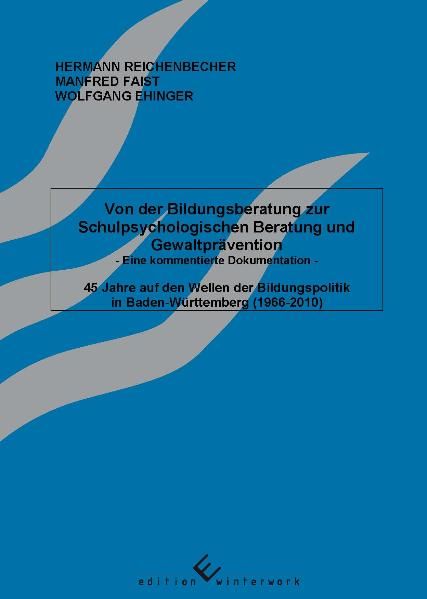 Cover von Von der Bildungsberatung zur Schulpsychologischen Beratung und Gewaltprävention – Eine kommentierte Dokumentation