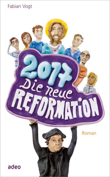 Cover von 2017 – Die neue Reformation