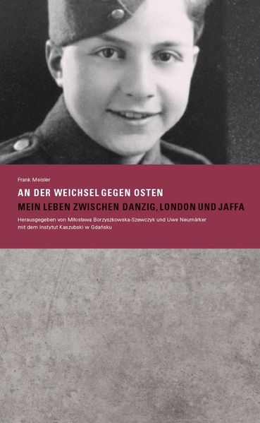 Cover von »An der Weichsel gegen Osten. Mein Leben zwischen Danzig, London und Jaffa«