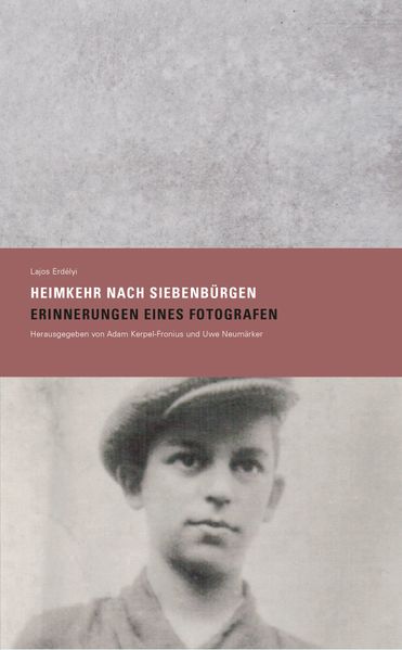 Cover von »Heimkehr nach Siebenbürgen. Erinnerungen eines Fotografen«