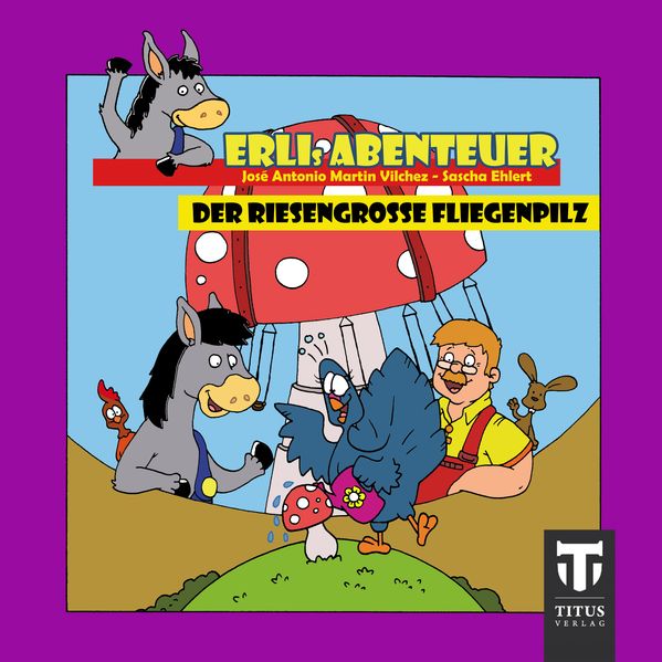 Cover von Erlis Abenteuer – Band 6 – Der riesengroße Fliegenpilz