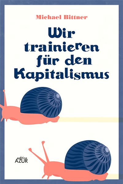 Cover von Wir trainieren für den Kapitalismus