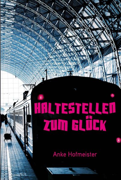 Cover von Haltestellen zum Glück