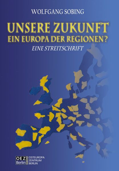 Cover von UNSERE ZUKUNFT – Das Europa der Regionen?