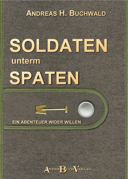 Cover von Soldaten unterm Spaten
