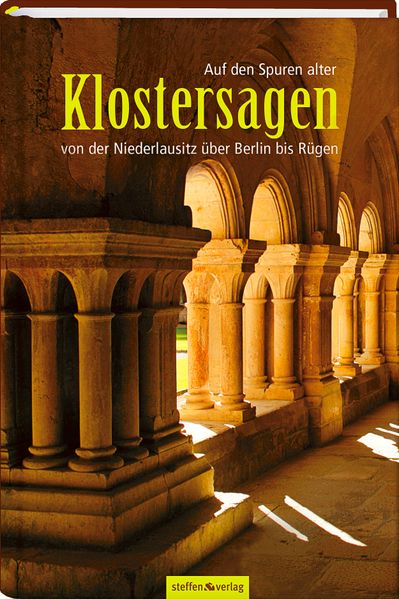 Cover von Auf den Spuren alter Klostersagen von der Niederlausitz über Berlin bis Rügen