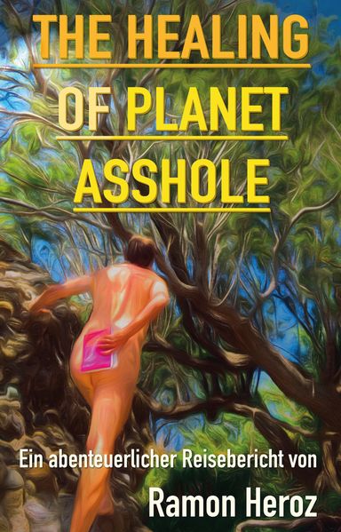 Cover von The Healing of Planet Asshole