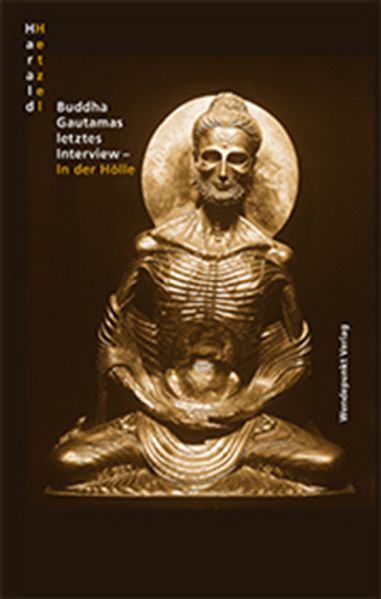 Cover von Buddha Gautamas letztes Interview – In der Hölle