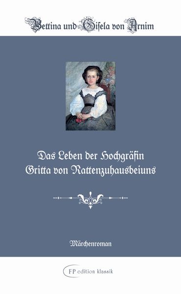 Cover von Das Leben der Hochgräfin Gritta von Rattenzuhausbeiuns