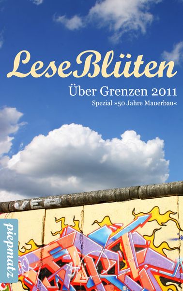 Cover von LeseBlüten Band 4 – Über Grenzen 2011 – Spezial: 50 Jahre Mauerbau