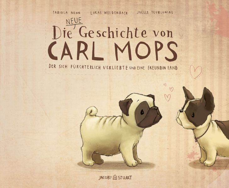 Cover von Die neue Geschichte von Carl Mops, der sich fürchterlich verliebte und eine Freundin fand