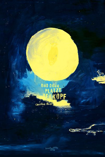 Cover von Und dann platzt der Kopf