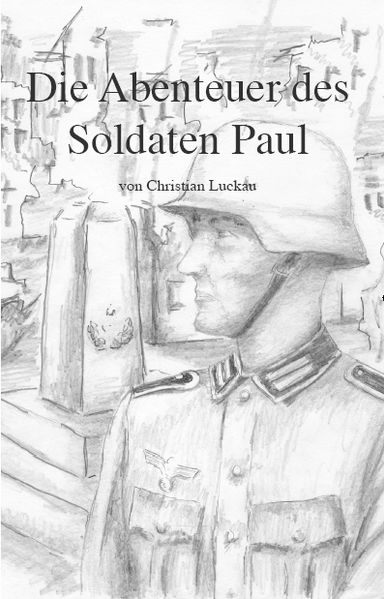 Cover von Die Abenteuer des Soldaten Paul