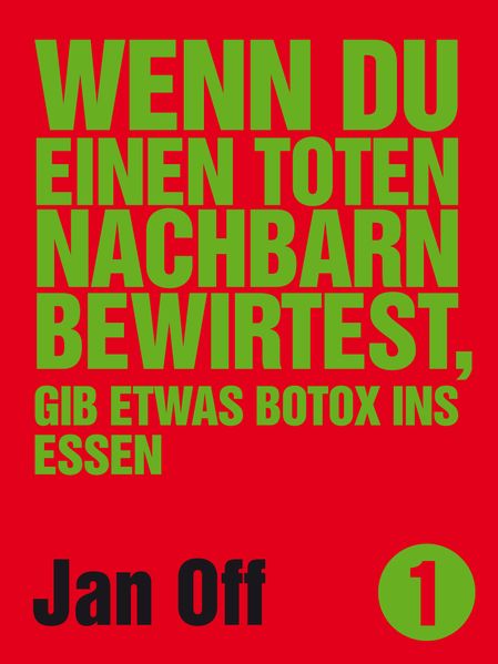 Cover von Wenn du einen toten Nachbarn bewirtest, gib etwas Botox ins Essen