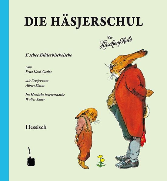 Cover von Die Häsjerschul. E schee Bilderbischelsche … Ins Hessische iwwertraache