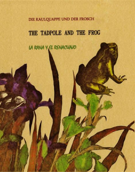 Cover von THE TADPOLE AND THE FROG/ Die Kaulquappe und der Frosch/ La Rana y el Renacuajo