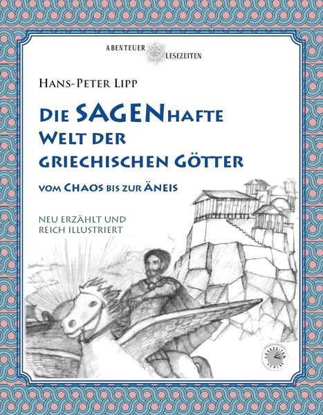 Cover von Die SAGENhafte Welt der Griechischen Götter