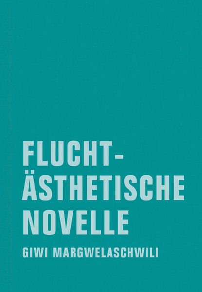 Cover von Fluchtästhetische Novelle
