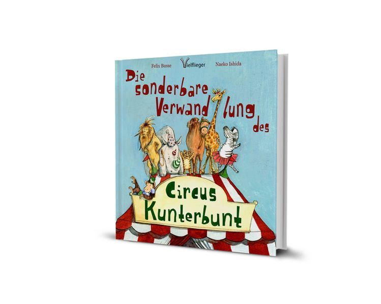 Cover von Die sonderbare Verwandlung des Circus Kunterbunt