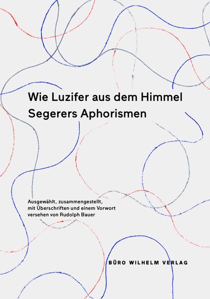 Cover von Wie Luzifer aus dem Himmel fiel. Segerers Aphorismen