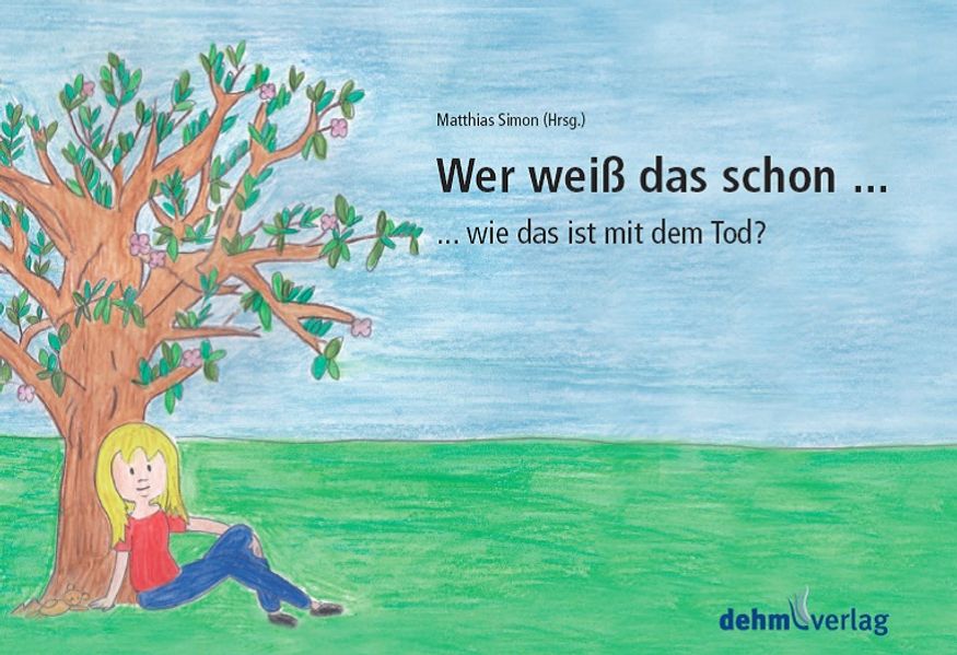 Cover von Wer weiß das schon … wie das ist mit dem Tod?