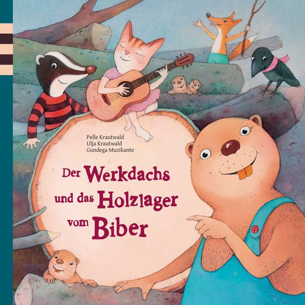 Cover von Der Werkdachs und das Holzlager vom Biber