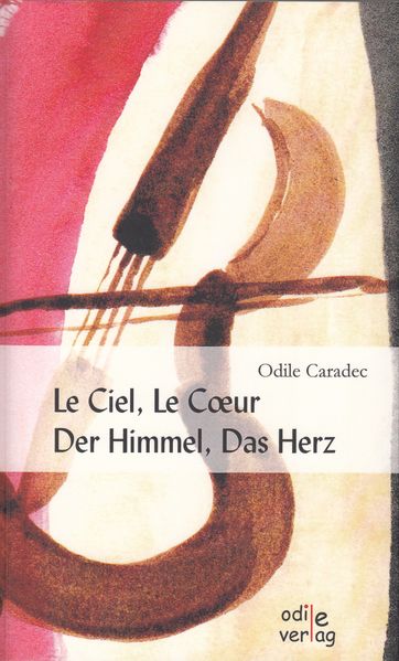 Cover von Le Ciel, Le Cœur / Der Himmel, Das Herz