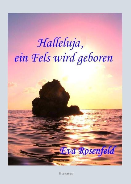 Cover von Halleluja, ein Fels wird geboren