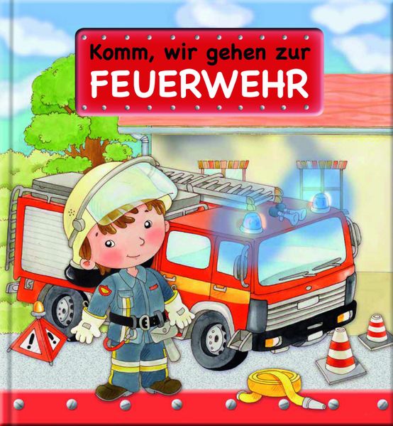 Cover von Komm, wir gehen zur Feuerwehr