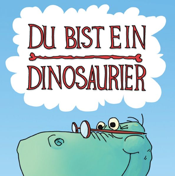 Cover von Du bist ein Dinosaurier