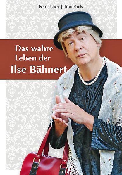 Cover von Das wahre Leben der Ilse Bähnert