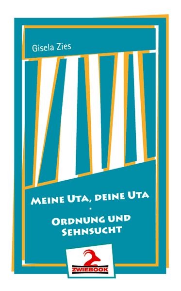 Cover von Meine Uta, deine Uta / Ordnung und Sehnsucht