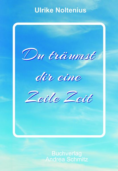 Cover von Du träumst dir eine Zeile Zeit