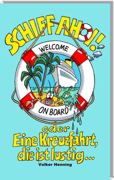 Cover von SCHIFF AHOI ! oder Eine Kreuzfahrt, die ist lustig…