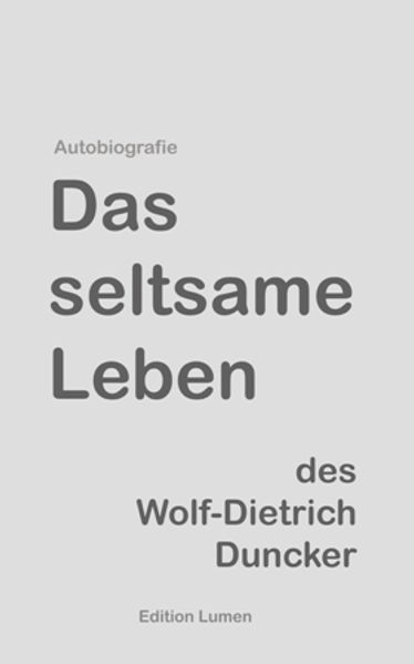 Cover von Das seltsame Leben des Wolf-Dietrich Duncker