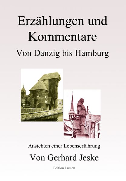Cover von Erzählungen und Kommentare von Danzig bis Hamburg