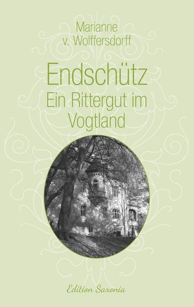 Cover von Endschütz – Ein Rittergut im Vogtland