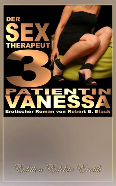 Cover von Der Sex-Therapeut 3: Patientin Vanessa [Edition Edelste Erotik]