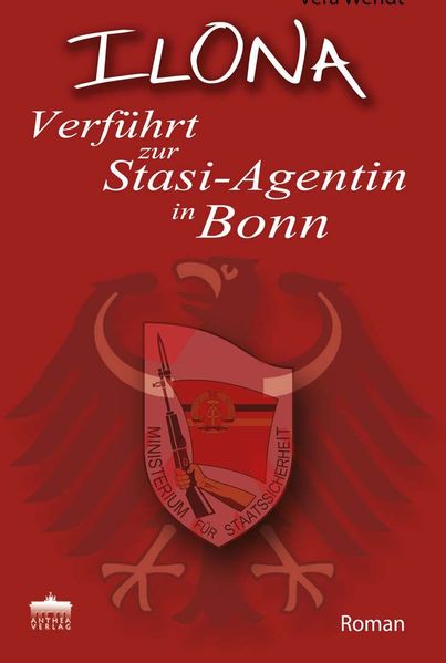 Cover von ILONA – Verführt zur Stasi-Agentin in Bonn