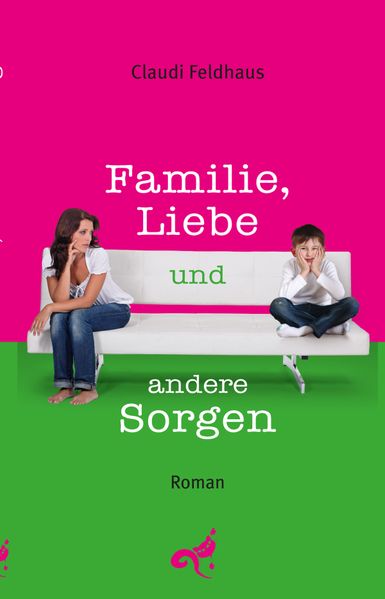 Cover von Familie, Liebe und andere Sorgen