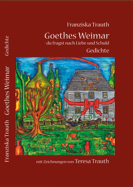 Cover von Goethes Weimar – du fragst nach Liebe und Schuld