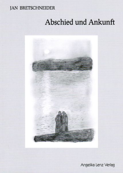 Cover von Abschied und Ankunft